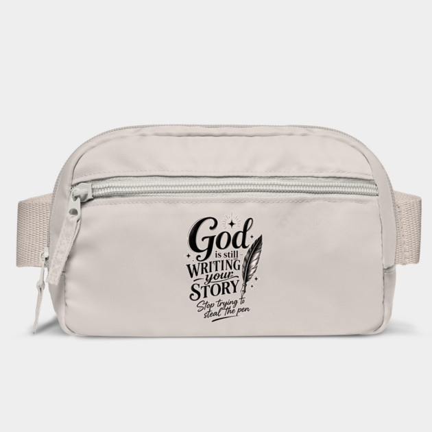 God is still writing your story - Stop trying to steal the pen Bag