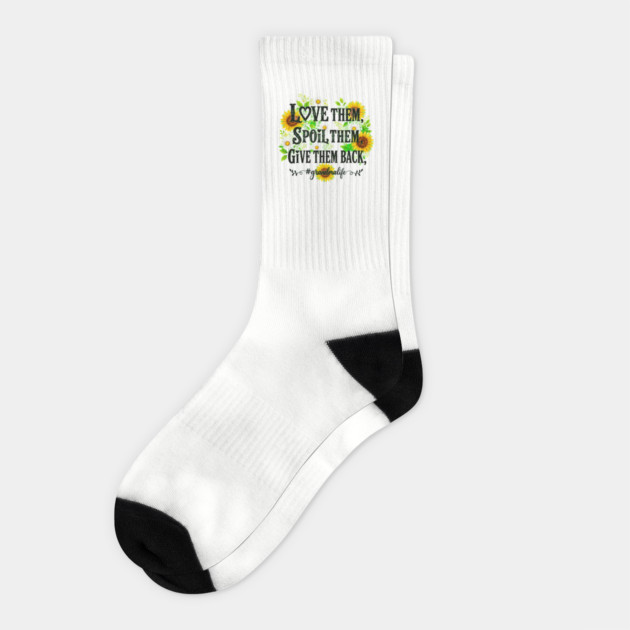 Love Them, Spoil Them, Give Them Back - Socks