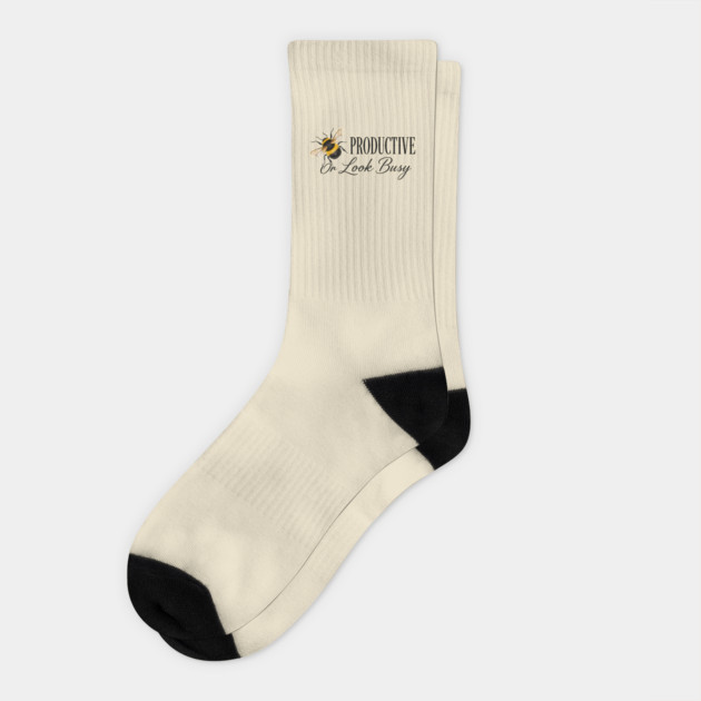 Be Productive, Or Look Busy Socks