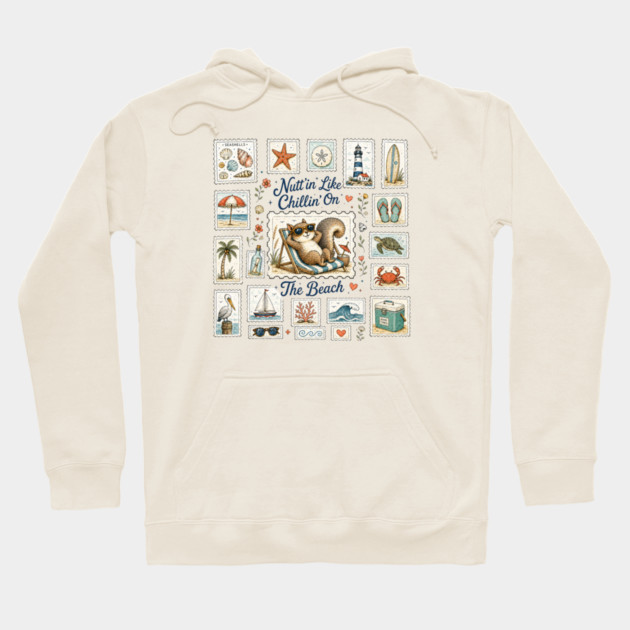 Nutt’in Like Chillin’ On The Beach - Silly Squirrel Hoodie
