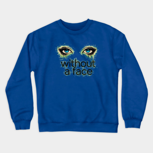 Eyes Without a Face - Blue Eyes - Crewneck Sweatshirt