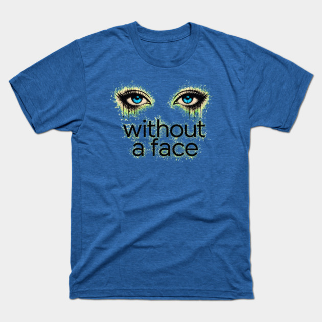 Eyes Without a Face - Blue Eyes - T-Shirt