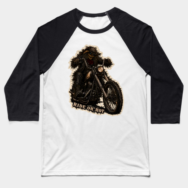 Ride or Rot Baseball T-Shirt