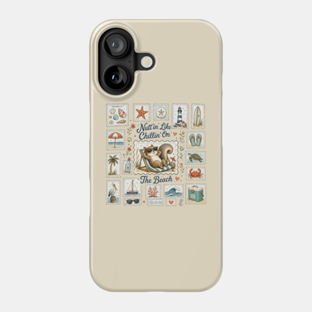 Nutt’in Like Chillin’ On The Beach - Silly Squirrel Case