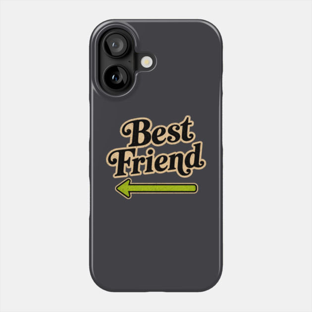 Best Friends (left arrow) Phone Case