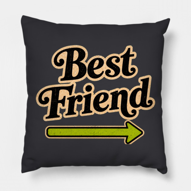 Best Friend (right arrow) Pillow