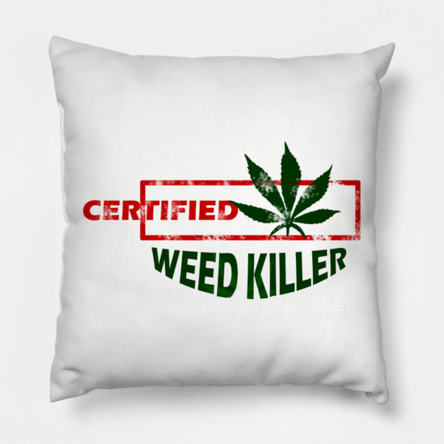Certified Weed Killer Pillow