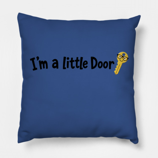 I'm A Little Door Key T-shirt - funny Pillow