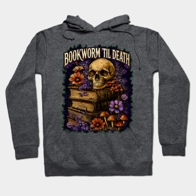 Bookworm Til Death Hoodie