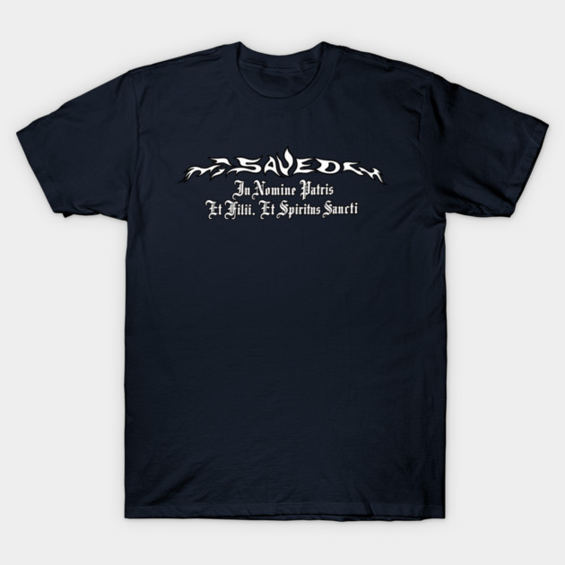 Saved - In Nomine Patris, Et Filii, Et Spiritus Sancti T-Shirt