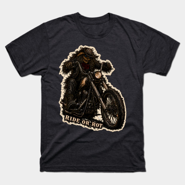 Ride or Rot T-Shirt
