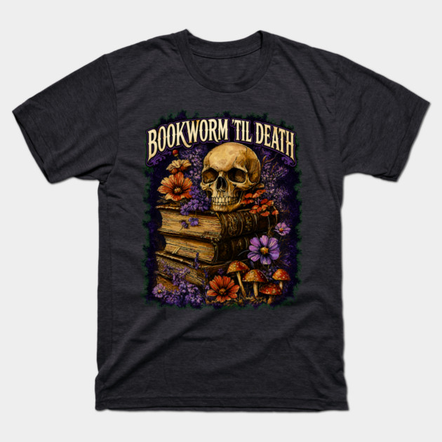 Bookworm Til Death T-Shirt