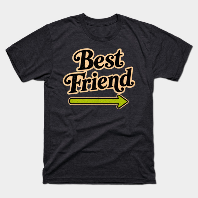 Best Friend (right arrow) T-Shirt