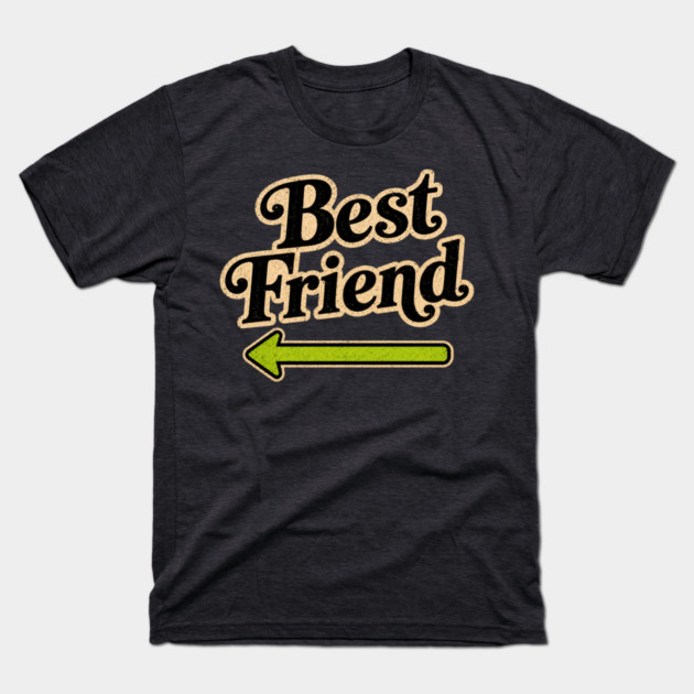 Best Friends (left arrow) T-Shirt
