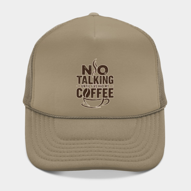 No Talking Until I've Had My Coffee Hat