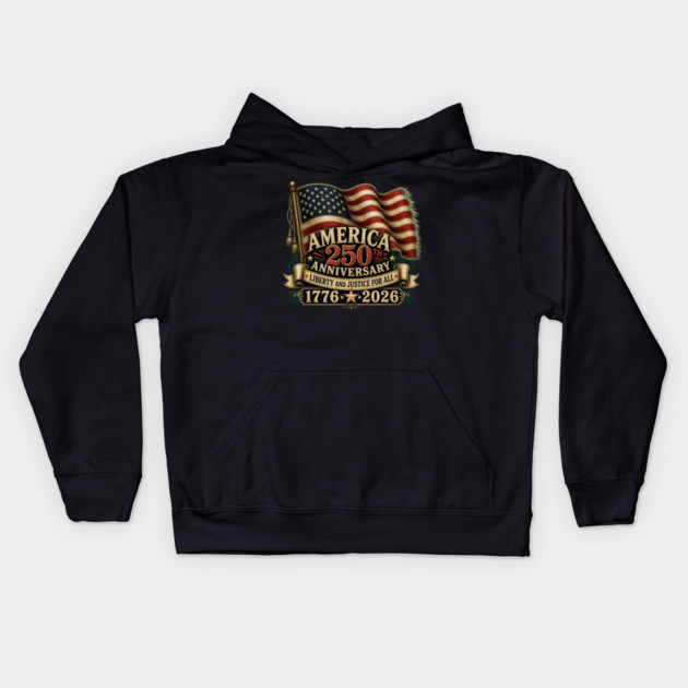 America 250th Anniversary - Liberty And Justice For All Kids Hoodie