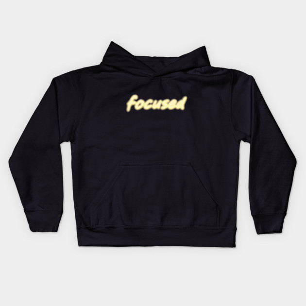 Focused Kids Hoodie
