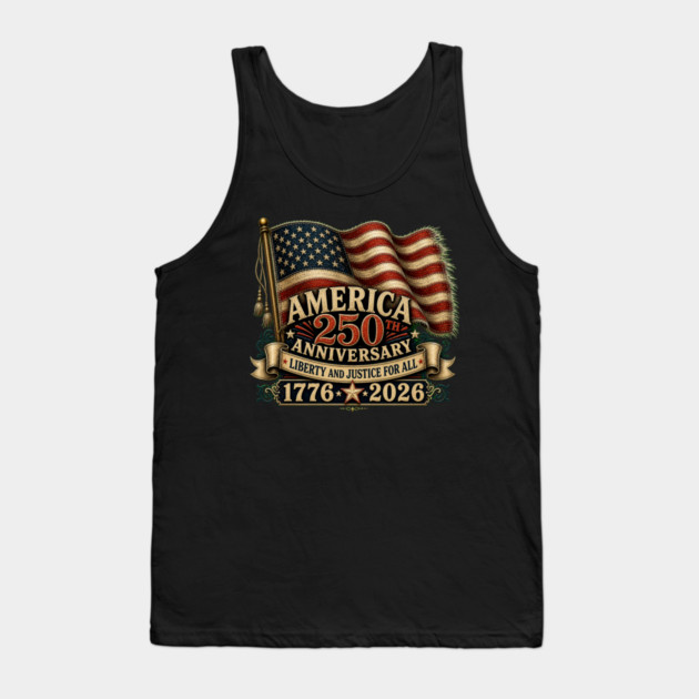 America 250th Anniversary - Liberty And Justice For All Tank Top