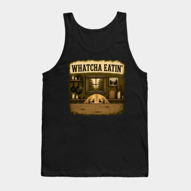 Whatcha Eatin - funny Tank Top