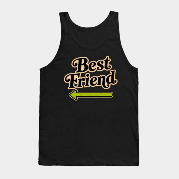 Best Friends (left arrow) Tank Top