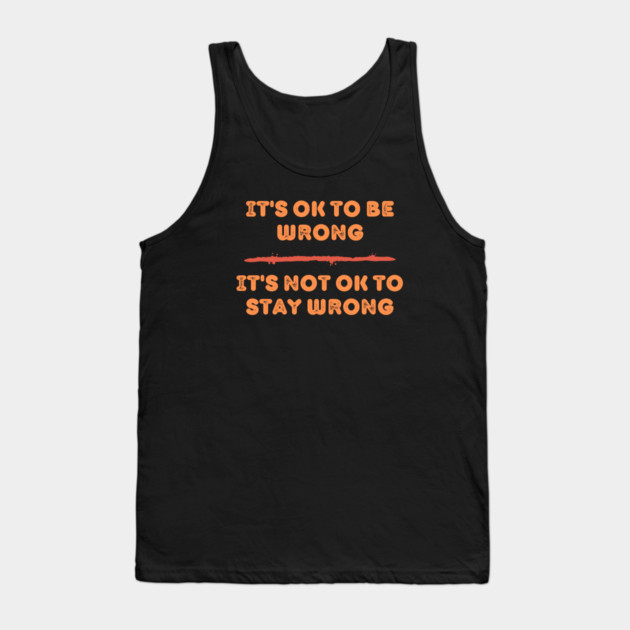 It’s OK To Be Wrong – Growth Mindset Tank Top
