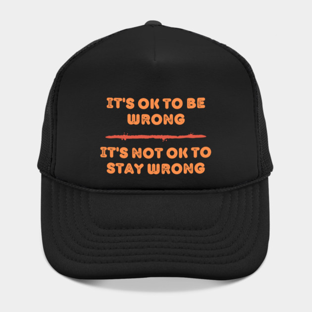 It’s OK To Be Wrong – Growth Mindset Hat