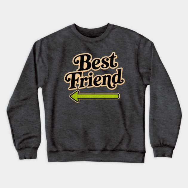 Best Friends (left arrow) Crewneck Sweatshirt