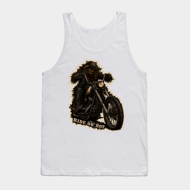 Ride or Rot Tank Top