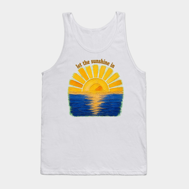 Let The Sunshine In Tank Top
