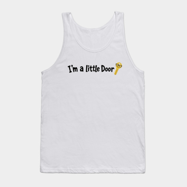 I'm A Little Door Key T-shirt - funny Tank Top