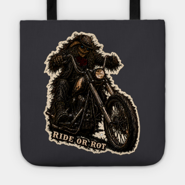 Ride or Rot Tote