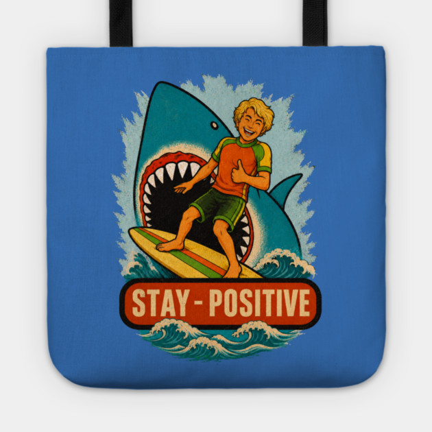 Stay Positive Tote