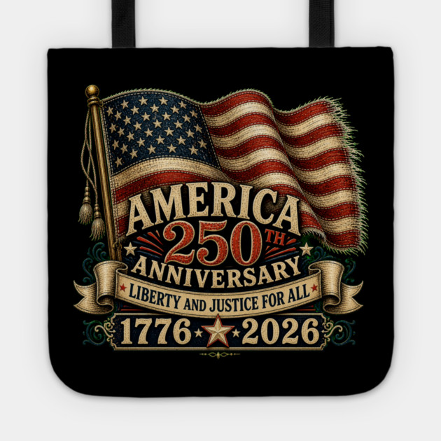 America 250th Anniversary - Liberty And Justice For All Tote