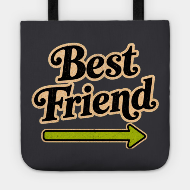 Best Friend (right arrow) Tote
