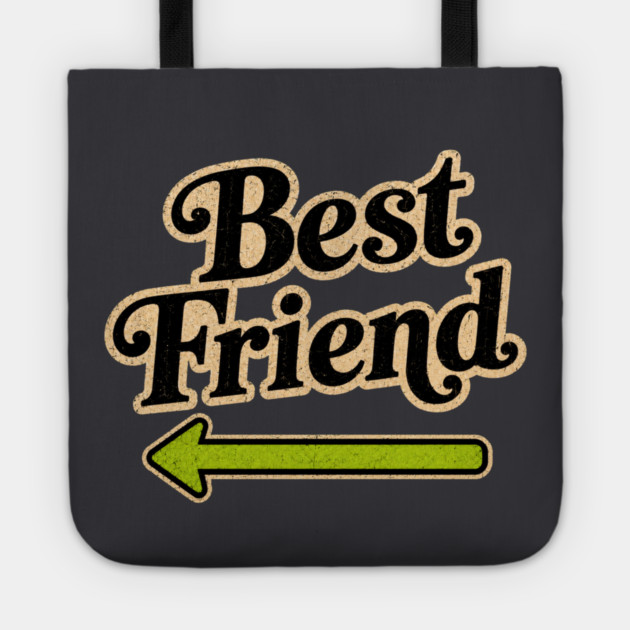 Best Friends (left arrow) Tote