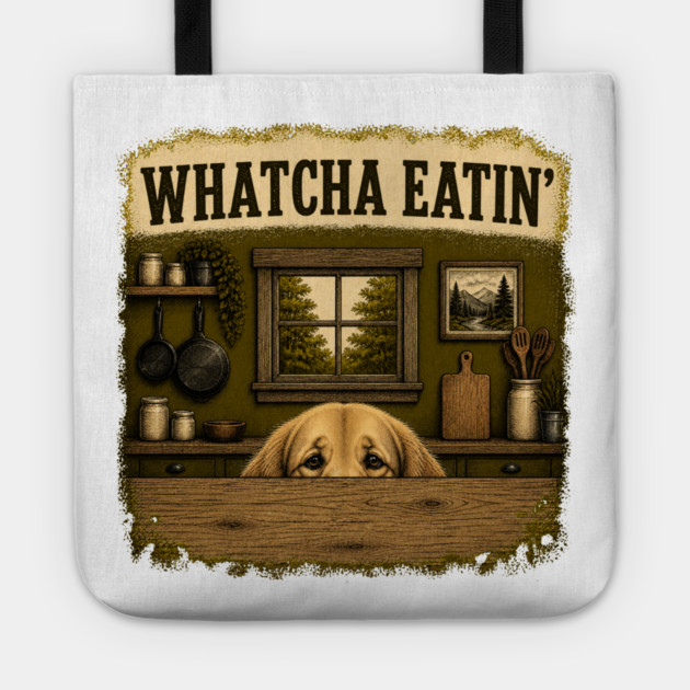 Whatcha Eatin - funny Tote