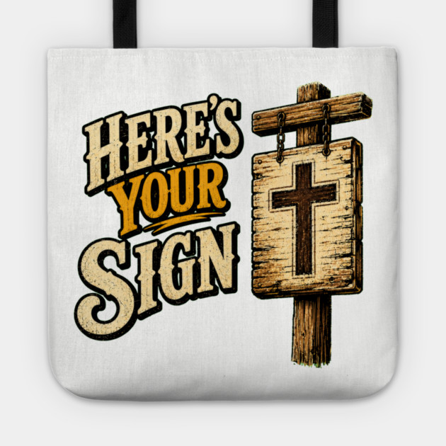 Here's Your Sign Tote