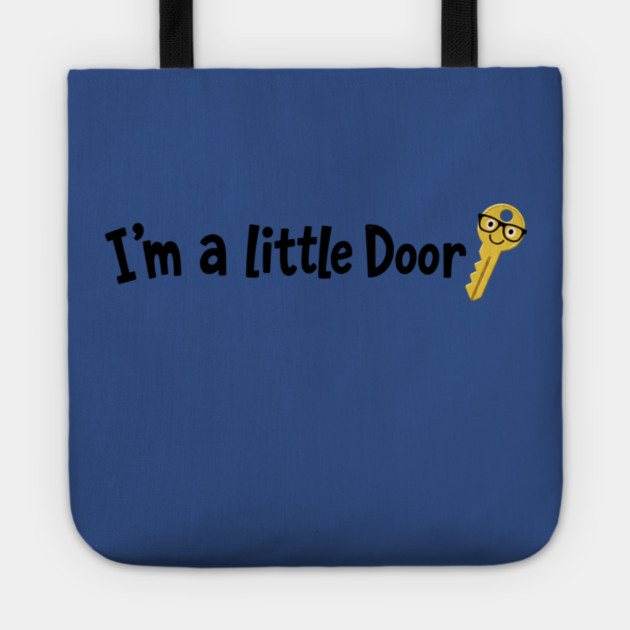 I'm A Little Door Key T-shirt - funny Tote