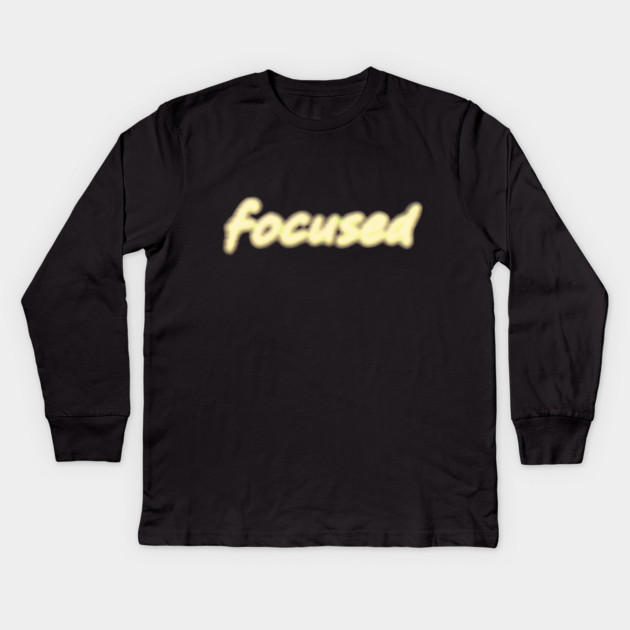 Focused Kids Long Sleeve T-Shirt