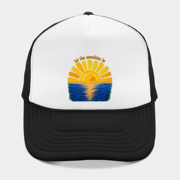 Let The Sunshine In Hat