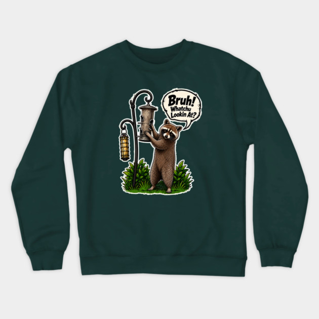 Bruh Whatcha Lookin At? Crewneck Sweatshirt