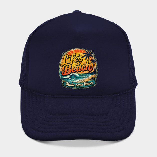 Life's A Beach - Make Some Waves Hat