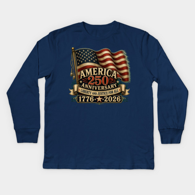 America 250th Anniversary - Liberty And Justice For All Kids Long Sleeve T-Shirt