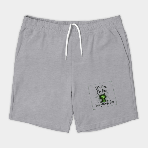 It's Fine - I'm Fine - Everything's Fine Shorts