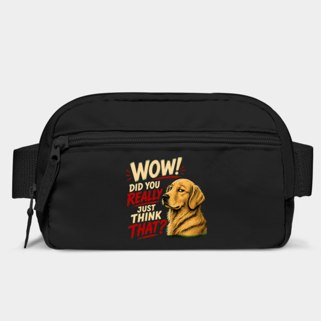 Wow! Did You Really Just Think That? Bag