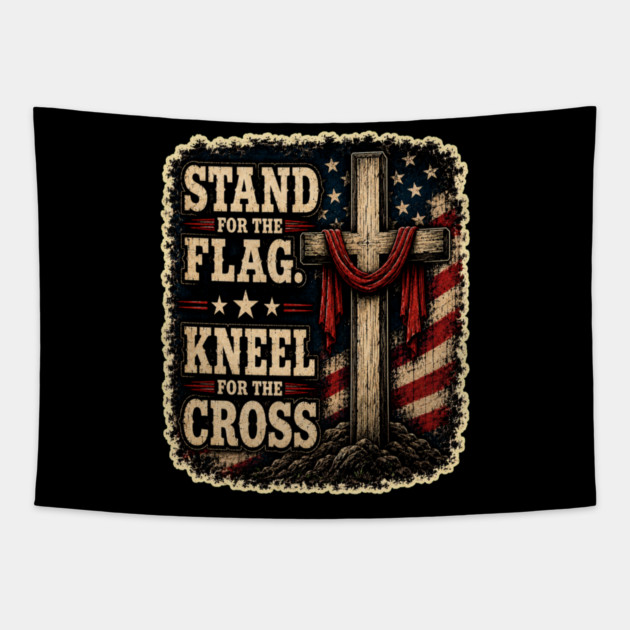 Stand for the Flag, Kneel for the Cross Tapestry