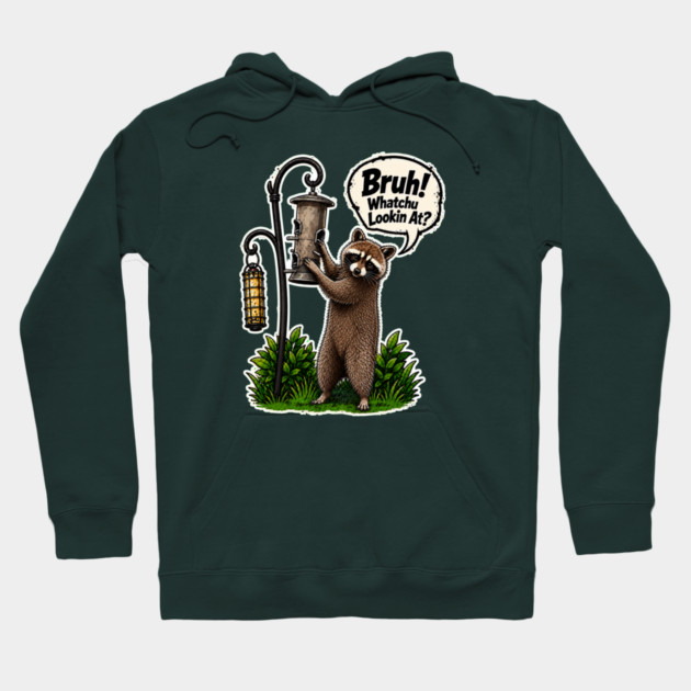 Bruh Whatcha Lookin At? Hoodie