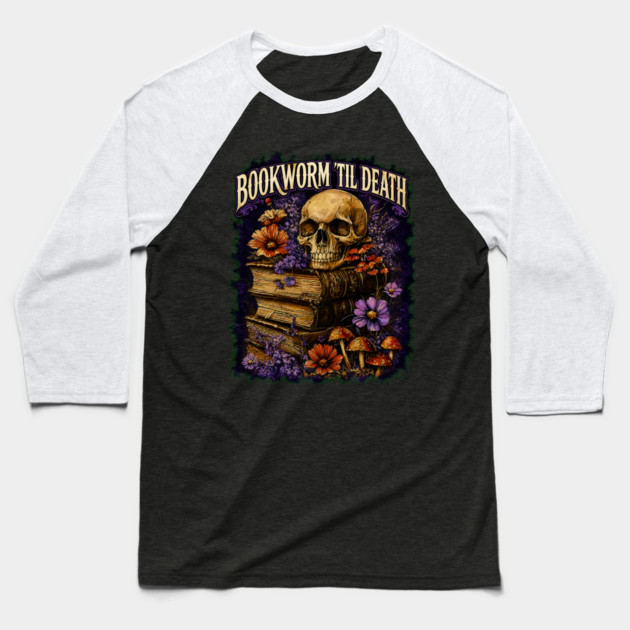 Bookworm Til Death Baseball T-Shirt