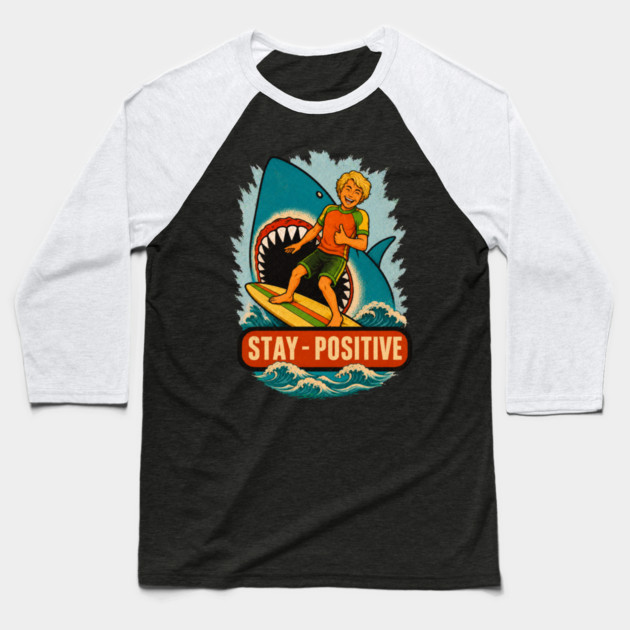 Stay Positive Baseball T-Shirt