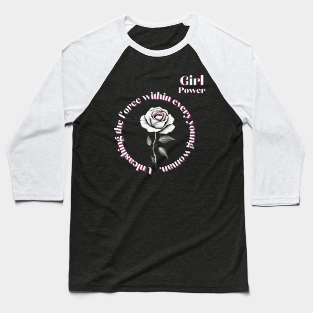 Unleashing the force within every young woman Baseball T-Shirt